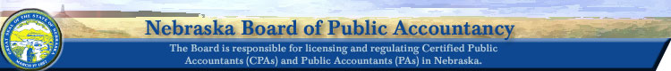 Nebraska Board of Public Accountancy - The board is responsible for licensing and regulating Certified Public Accountants (CPAs) and Public Accountants (PAs) in Nebraska
